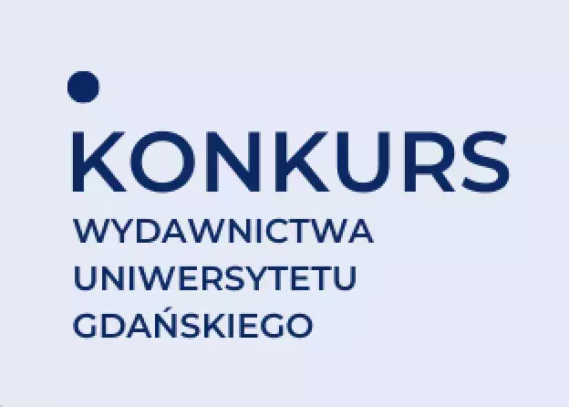 Konkurs Wydawnictwa UG na najlepszą książkę naukową, dydaktyczną i przedstawiającą rezultaty pracy…