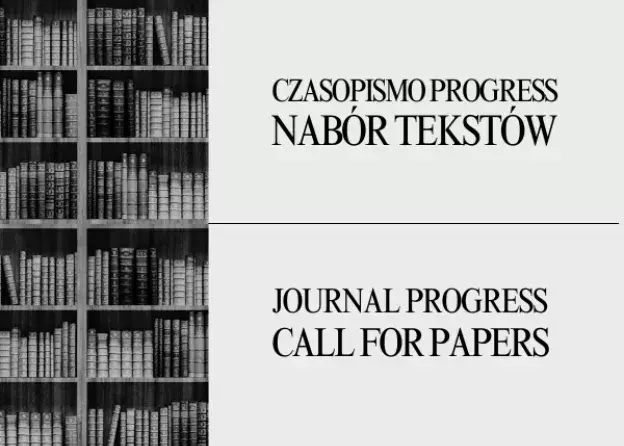 Zaproszenie do nadsyłania publikacji do 17 numeru czasopisma „Progress”