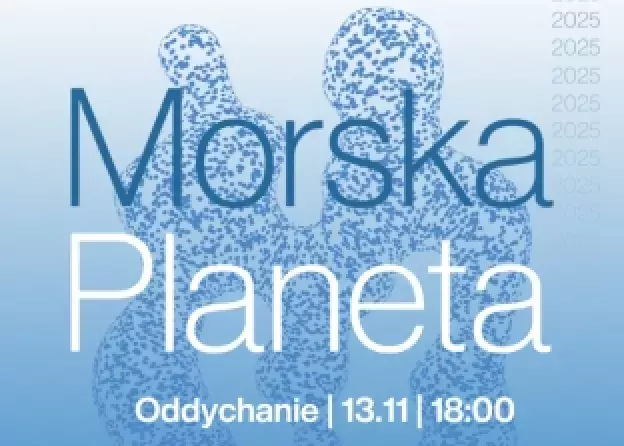 Cykl spotkań Morska Planeta | Oddychanie | 13.11.2025